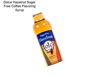 Dolce Hazelnut Sugar Free Coffee Flavoring Syrup