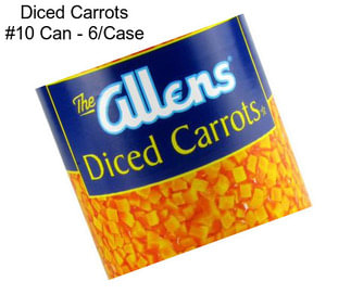 Diced Carrots #10 Can - 6/Case