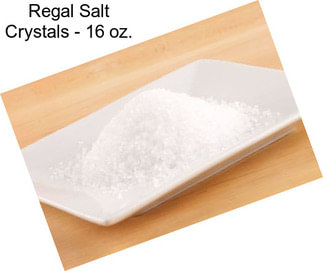 Regal Salt Crystals - 16 oz.