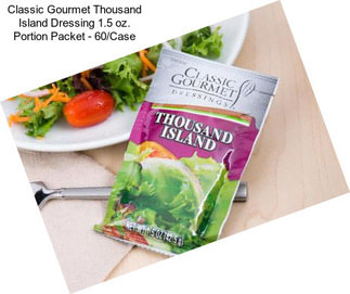 Classic Gourmet Thousand Island Dressing 1.5 oz. Portion Packet - 60/Case