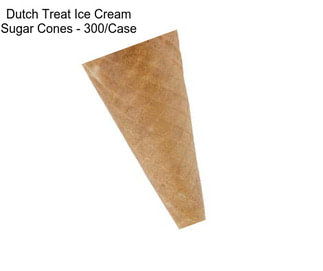 Dutch Treat Ice Cream Sugar Cones - 300/Case