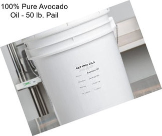 100% Pure Avocado Oil - 50 lb. Pail