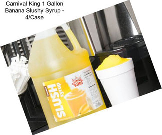 Carnival King 1 Gallon Banana Slushy Syrup - 4/Case