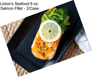 Linton\'s Seafood 8 oz. Salmon Fillet - 2/Case