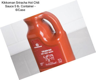 Kikkoman Sriracha Hot Chili Sauce 5 lb. Container - 6/Case