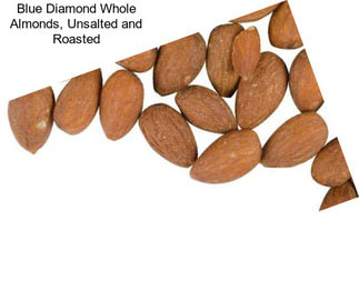 Blue Diamond Whole Almonds, Unsalted and Roasted