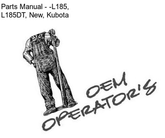 Parts Manual - -L185, L185DT, New, Kubota