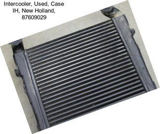 Intercooler, Used, Case IH, New Holland, 87609029