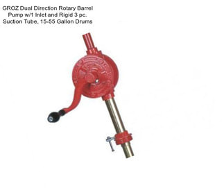 GROZ Dual Direction Rotary Barrel Pump w/1\