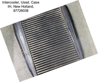Intercooler, Used, Case IH, New Holland, 87726038
