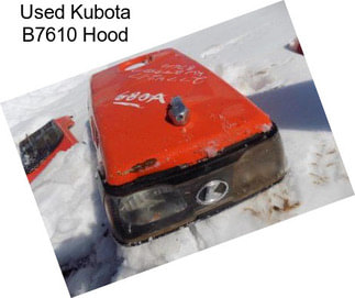 Used Kubota B7610 Hood