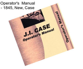 Operator\'s  Manual - 1845, New, Case