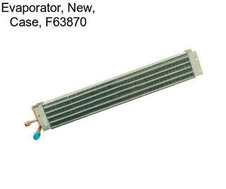 Evaporator, New, Case, F63870