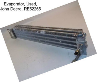 Evaporator, Used, John Deere, RE52265