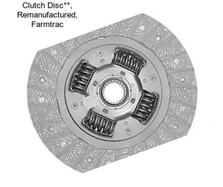 Clutch Disc**, Remanufactured, Farmtrac