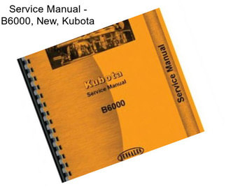 Service Manual - B6000, New, Kubota