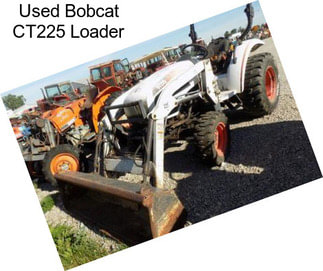 Used Bobcat CT225 Loader