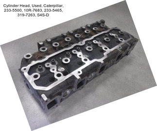 Cylinder Head, Used, Caterpillar, 233-5500, 10R-7683, 233-5465, 319-7263, S4S-D