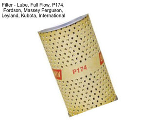 Filter - Lube, Full Flow, P174, Fordson, Massey Ferguson, Leyland, Kubota, International