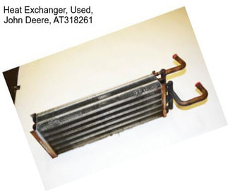 Heat Exchanger, Used, John Deere, AT318261