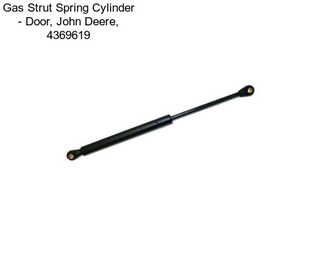 Gas Strut Spring Cylinder - Door, John Deere, 4369619