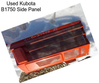 Used Kubota B1750 Side Panel