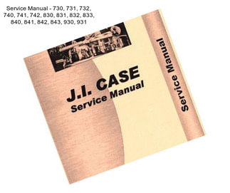 Service Manual - 730, 731, 732, 740, 741, 742, 830, 831, 832, 833, 840, 841, 842, 843, 930, 931