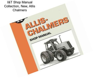 I&T Shop Manual Collection, New, Allis Chalmers