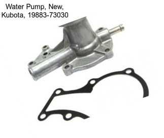 Water Pump, New, Kubota, 19883-73030