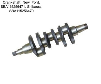 Crankshaft, New, Ford, SBA115256471, Shibaura, SBA115256470