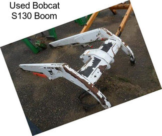 Used Bobcat S130 Boom