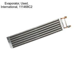 Evaporator, Used, International, 111468C2