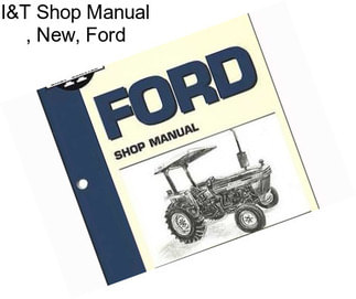 I&T Shop Manual , New, Ford