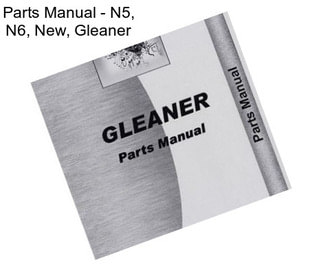 Parts Manual - N5, N6, New, Gleaner