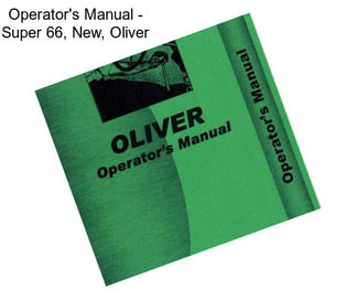 Operator\'s Manual - Super 66, New, Oliver