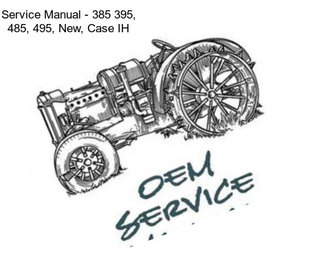 Service Manual - 385 395, 485, 495, New, Case IH