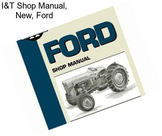 I&T Shop Manual, New, Ford