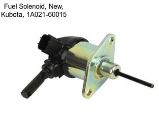 Fuel Solenoid, New, Kubota, 1A021-60015