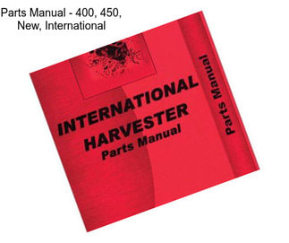 Parts Manual - 400, 450, New, International