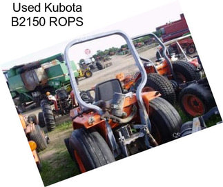 Used Kubota B2150 ROPS