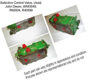 Selective Control Valve, Used, John Deere, AR83549, R65504, R40599