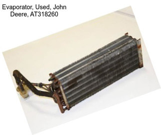 Evaporator, Used, John Deere, AT318260