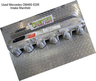 Used Mercedes OM460 EGR Intake Manifold