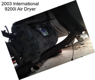 2003 International 9200i Air Dryer
