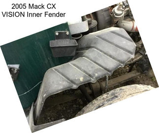 2005 Mack CX VISION Inner Fender