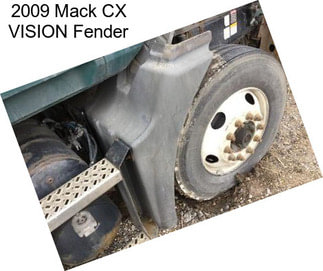 2009 Mack CX VISION Fender