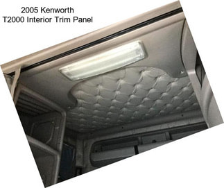 2005 Kenworth T2000 Interior Trim Panel