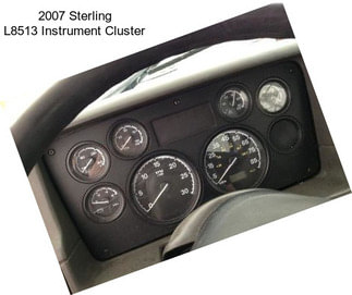 2007 Sterling L8513 Instrument Cluster