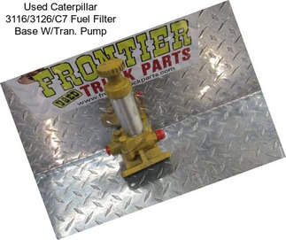Used Caterpillar 3116/3126/C7 Fuel Filter Base W/Tran. Pump