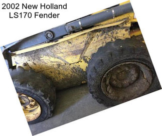 2002 New Holland LS170 Fender